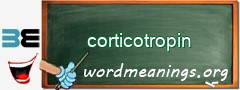 WordMeaning blackboard for corticotropin